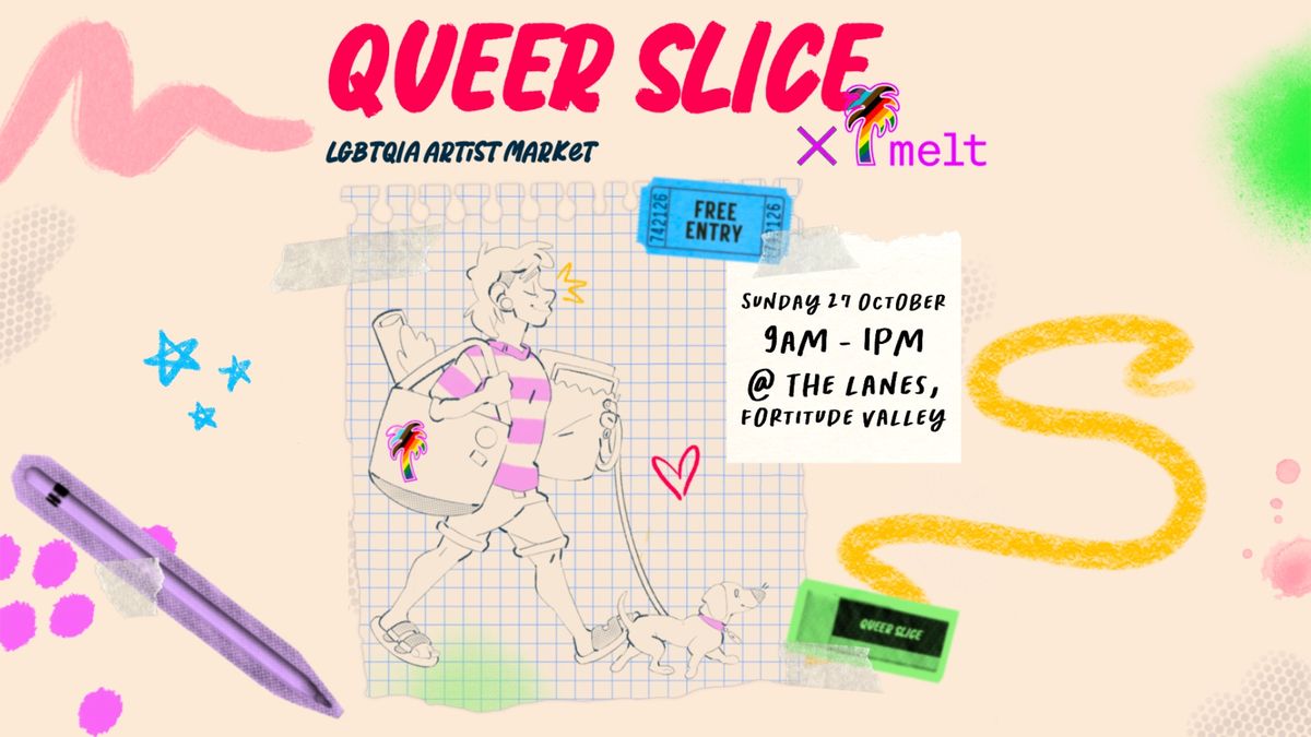 QUEER SLICE X MELT: LGBTQIA+ Makers Market