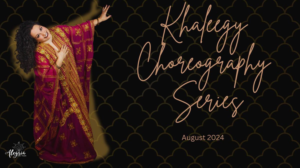 Khaleegy Choreography Series with Performance Opportunity