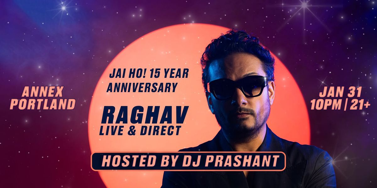 RAGHAV - Live in Portland @ Jai Ho! Dance Party 15 Yr Anniv. Bollywood Bash