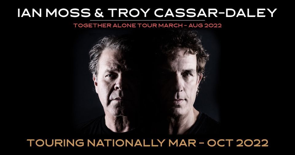 Ian Moss & Troy Cassar-Daley