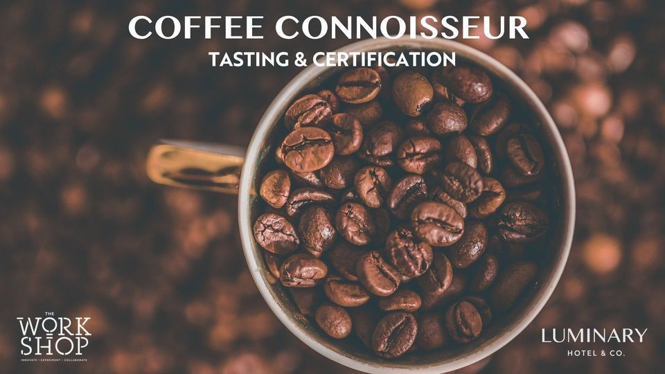 Coffee Connoisseur Tasting & Certification