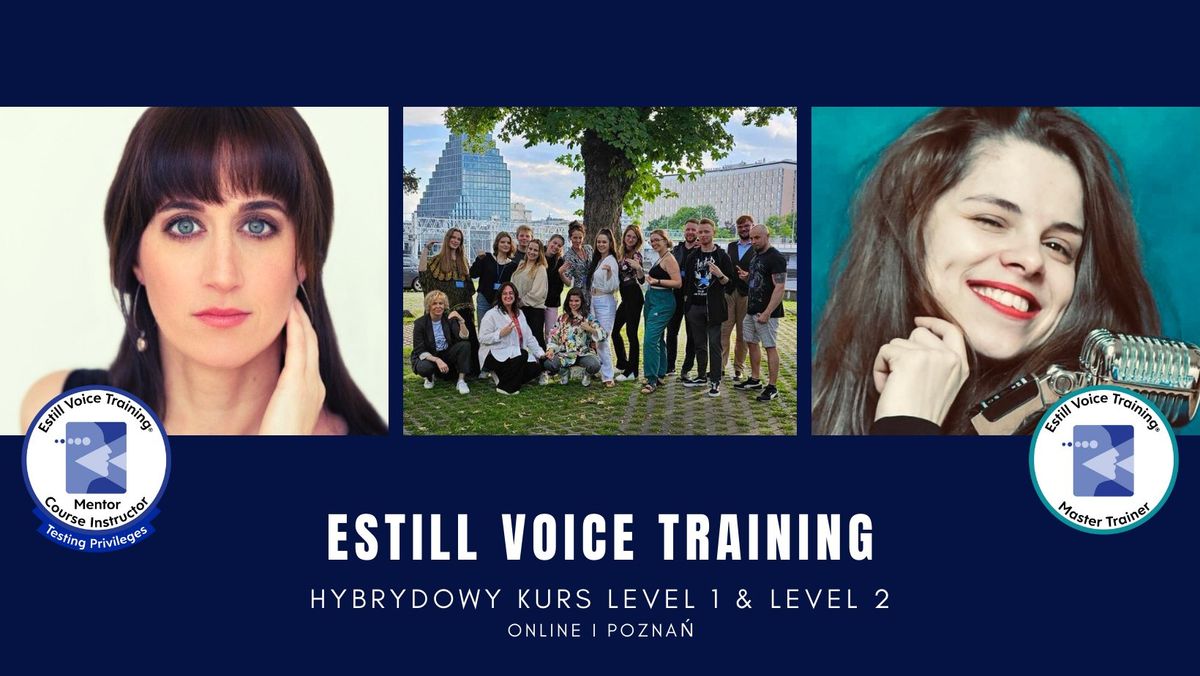 Hybrydowy kurs Estill Voice Training - LEVEL 1 (online) i LEVEL 2 (Pozna\u0144)