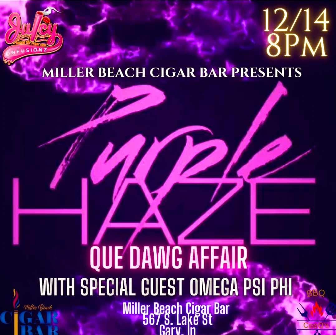 Miller Beach Cigar Bar Presents: Purple Haze Que Dawg Affair 