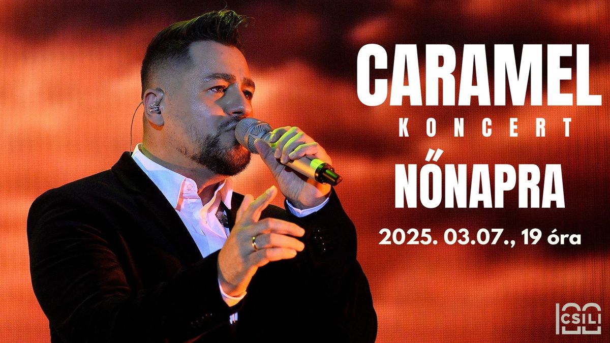 Caramel koncert N\u0151napra