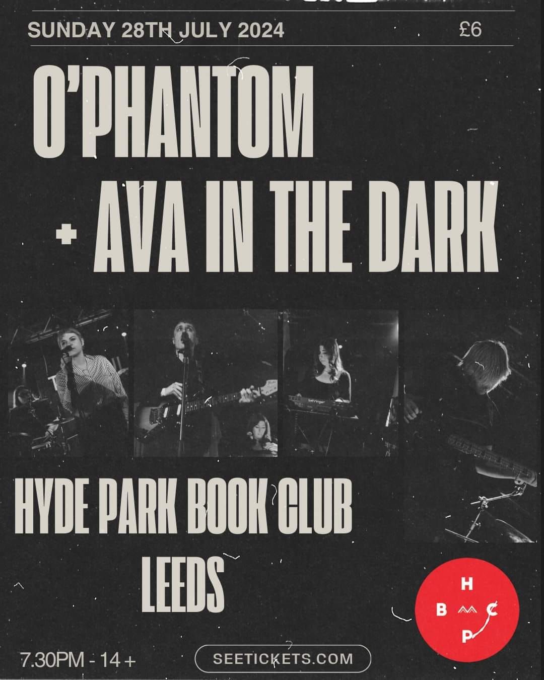 O'Phantom + Ava In The Dark \/\/ Hyde Park Book Club, Leeds \/\/ 28.07.24