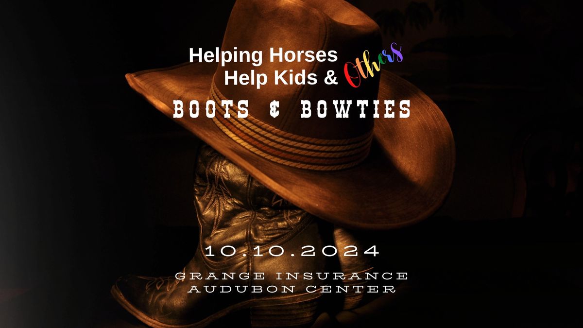 Helping Horses Help Kids & Others 2024 Gala - Boots & Bowties