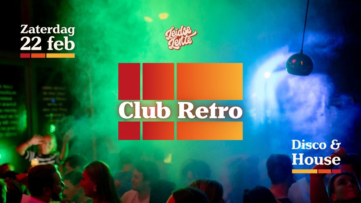 Club Retro - 22 feb - Leidse Lente