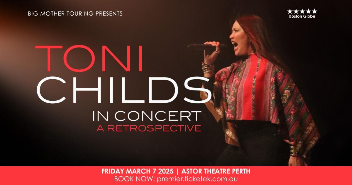 Toni Childs in Concert - A Retrospective - Astor Theatre Perth