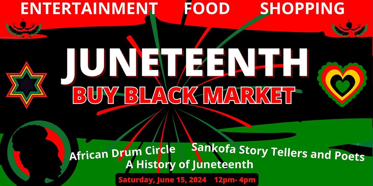 JUNETEENTH Buy Black Market  and Celebration