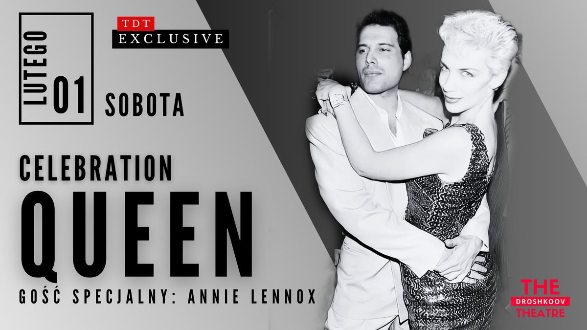 QUEEN CELEBRATION \u2013 GO\u015aCINNIE ANNIE LENNOX \u2013 KONCERT W HO\u0141DZIE TW\u00d3RCZO\u015aCI ARTYST\u00d3W - TDT EXCLUSIVE +