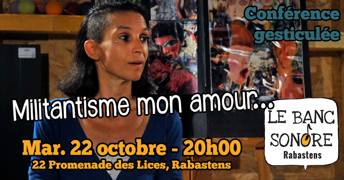 Conf gesticul\u00e9e : Militantisme mon amour... par Corinne LEPAGE