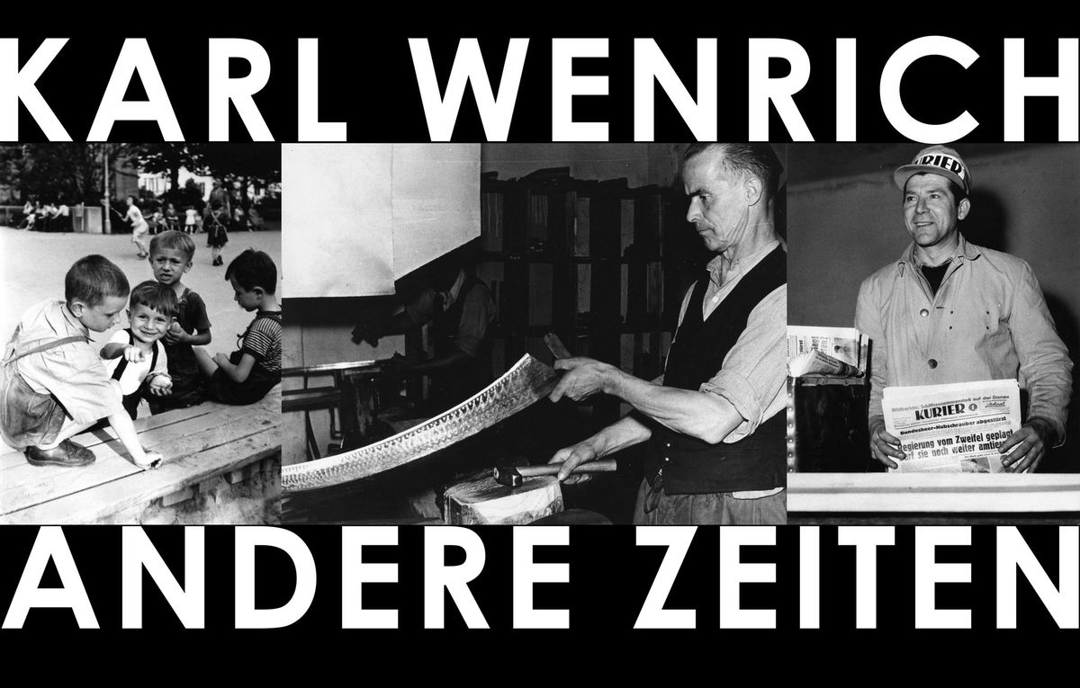 ANDERE ZEITEN - Photos von Karl Wenrich 