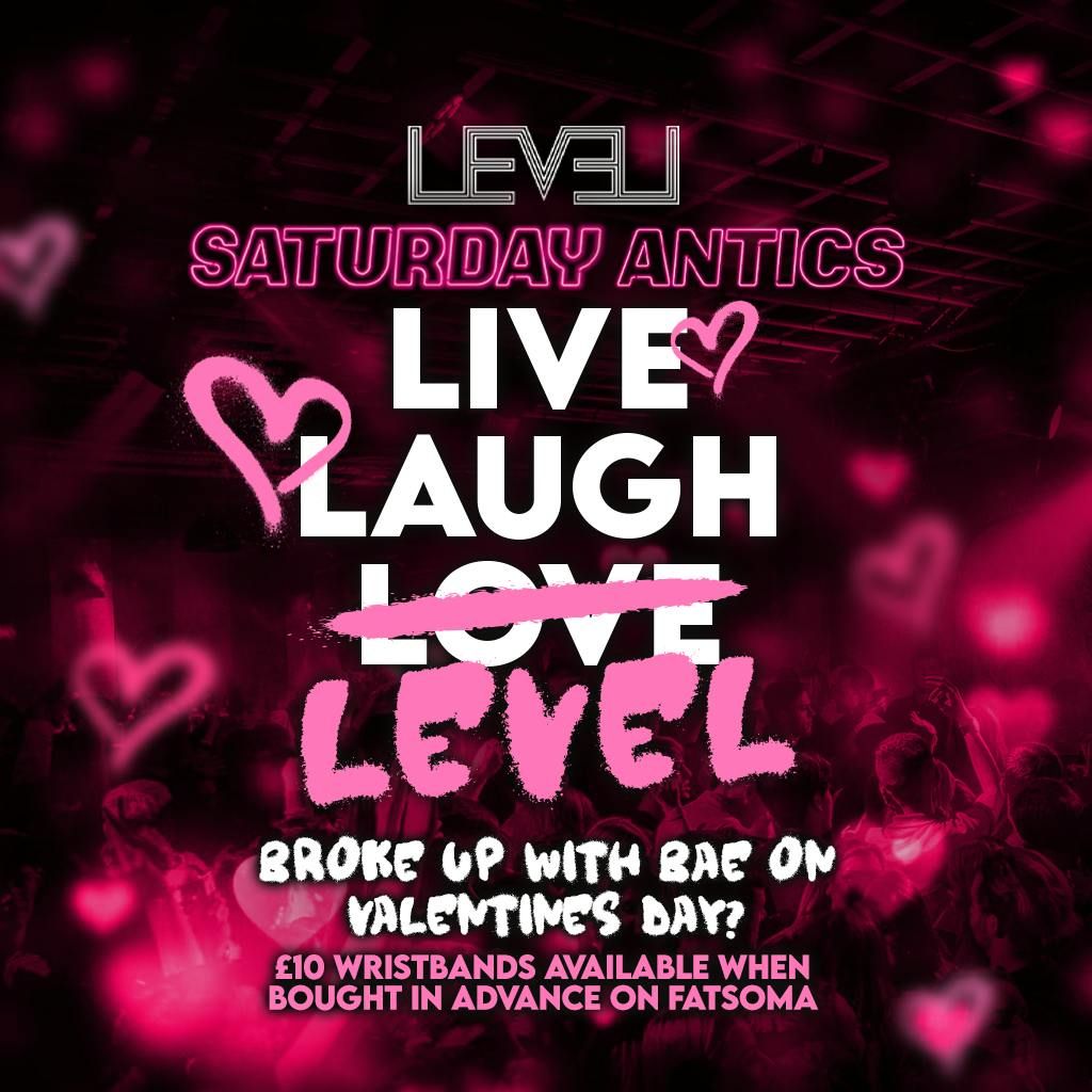  SATURDAY ANTICS - Live, Laugh , Level - Valentines Hangover