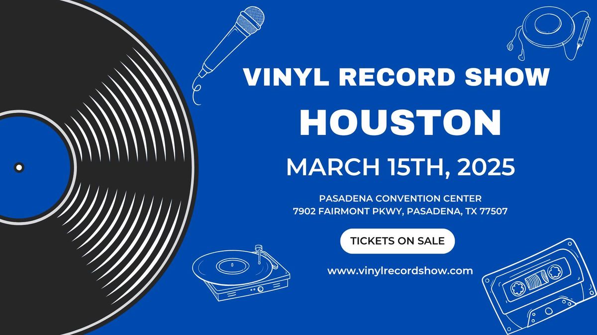 Vinyl Record Show of Houston, TX \/ Pasadena, TX