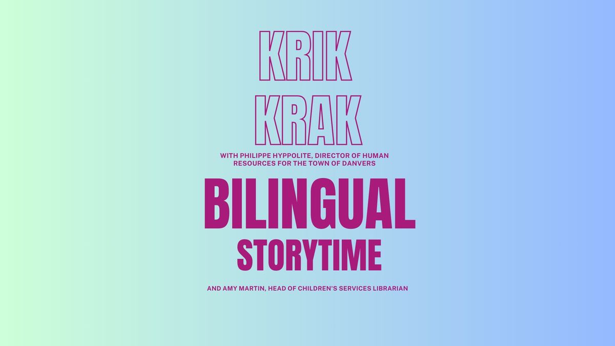 Krik Krak\/Bilingual Storytime in Haitian Creole & English