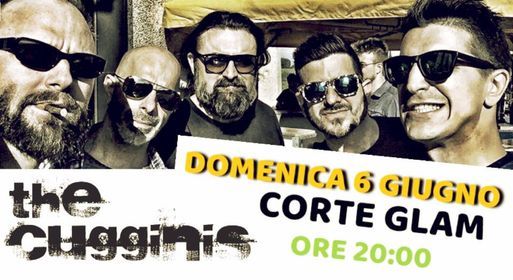 The Cugginis @Corte Glam