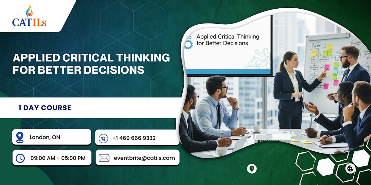 Applied Critical Thinking for Better Decisions \u2013 1 Day Course in London