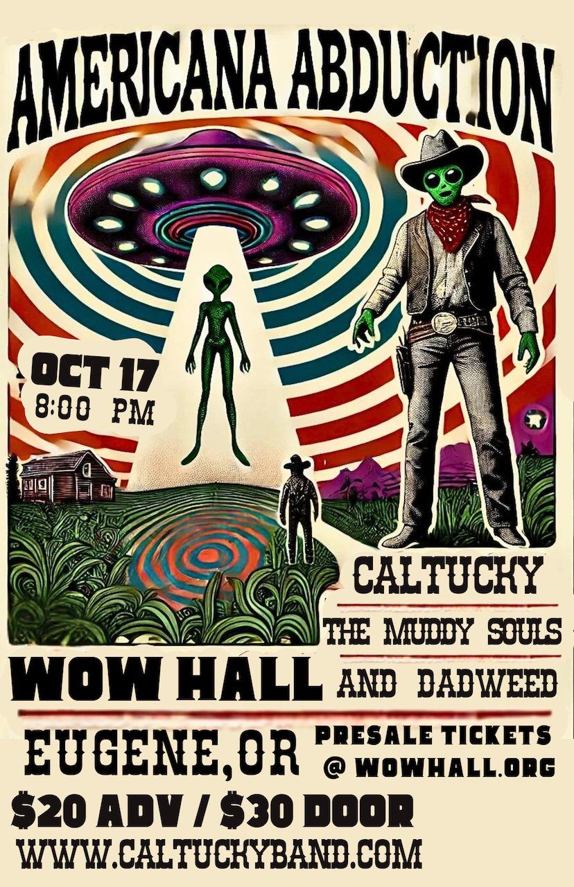 Caltucky, The Muddy Souls, DadWeed