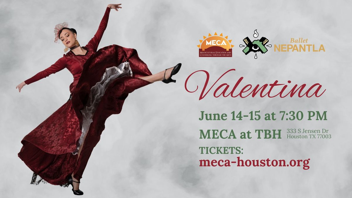 MECA x Ballet Nepantla: Valentina