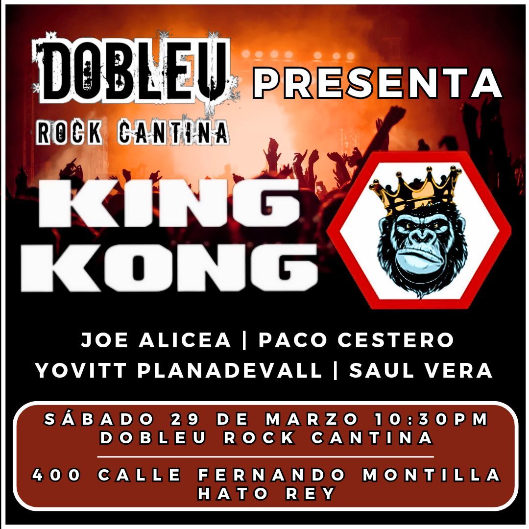 KING KONG en DobleU Rock Cantina 