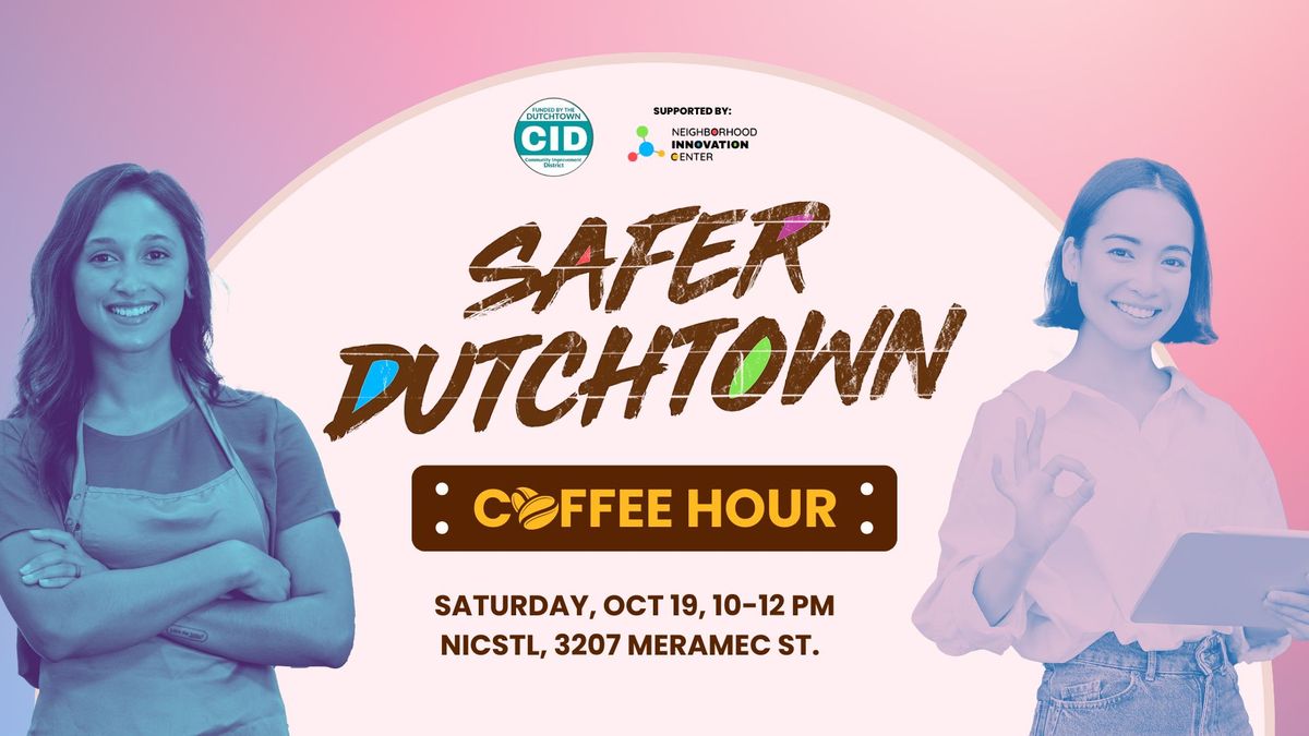 Safer Dutchtown Coffee Hour