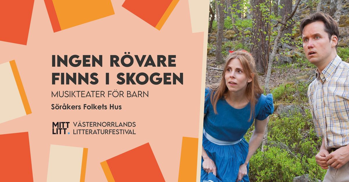 Ingen r\u00f6vare finns i skogen - Musikteater