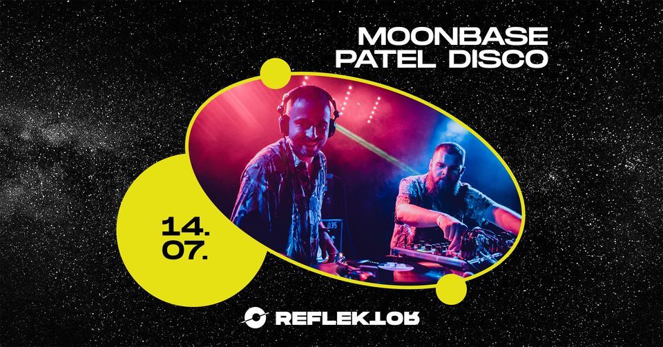 Moonbase Patel Disco \u2718 REFLEKTOR 2022