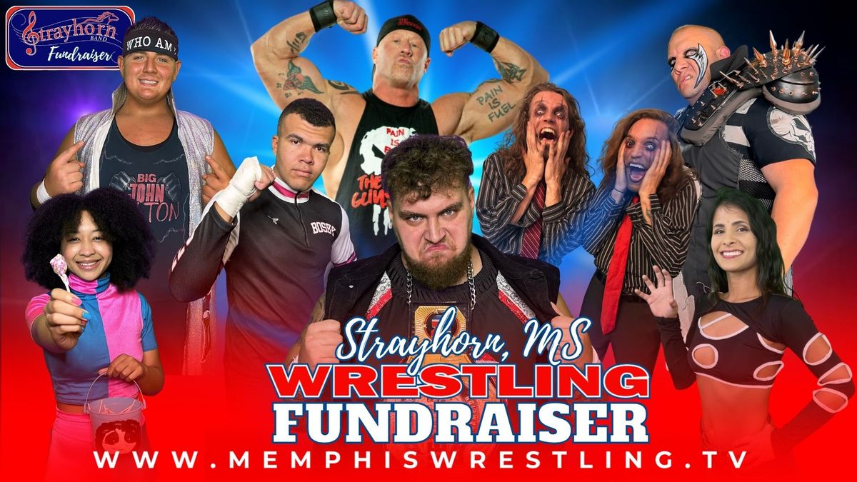 FEB. 8 | Strayhorn Band Boosters Fundraiser | Memphis Wrestling LIVE!