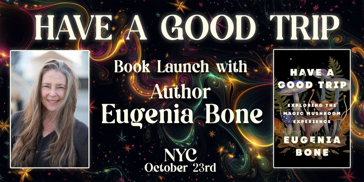 Have A Good Trip - Book Launch with Author Eugenia Bone