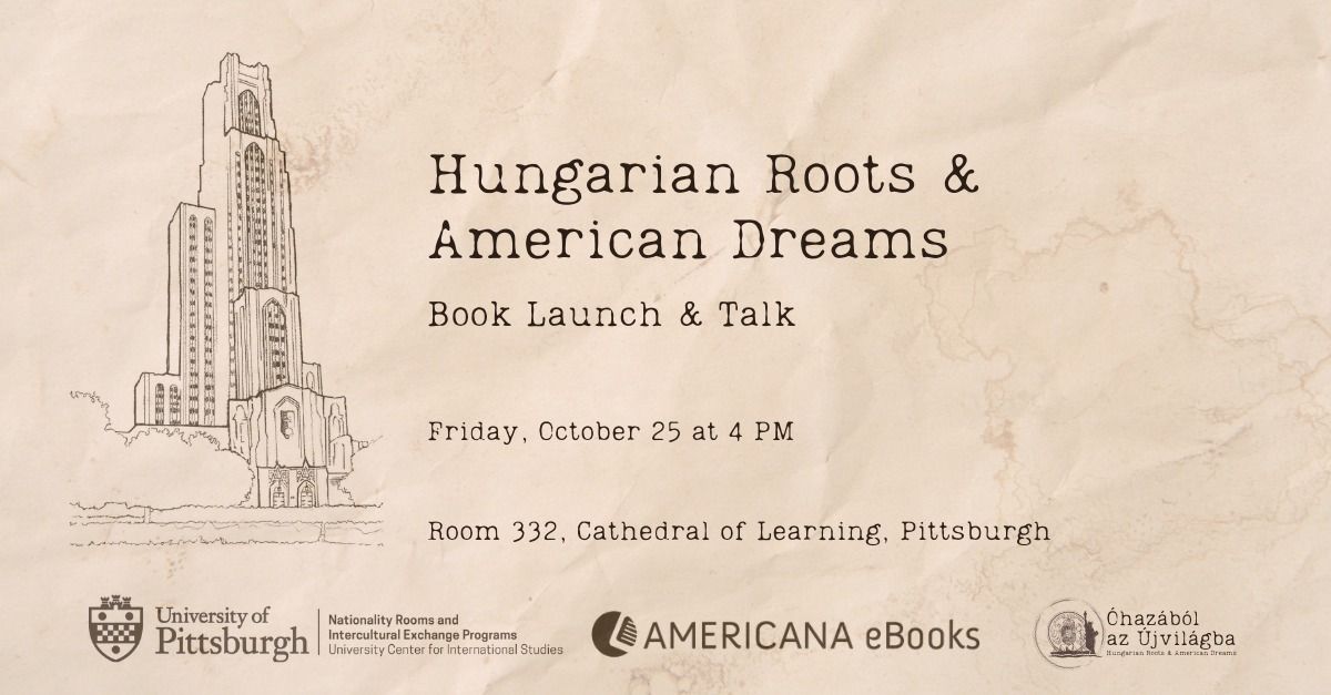 Hungarian Roots & American Dream Book Launch