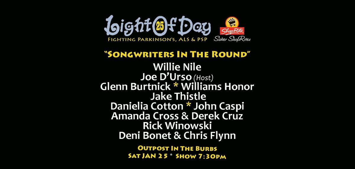 LOD25*Outpost in the Burbs*Songwriters in the Round**Willie Nile*Glenn Burtnick*Joe D'Urso & more...