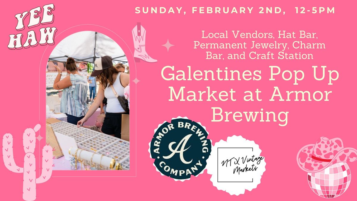 Galentines Pop Up Market at Armor Brewing