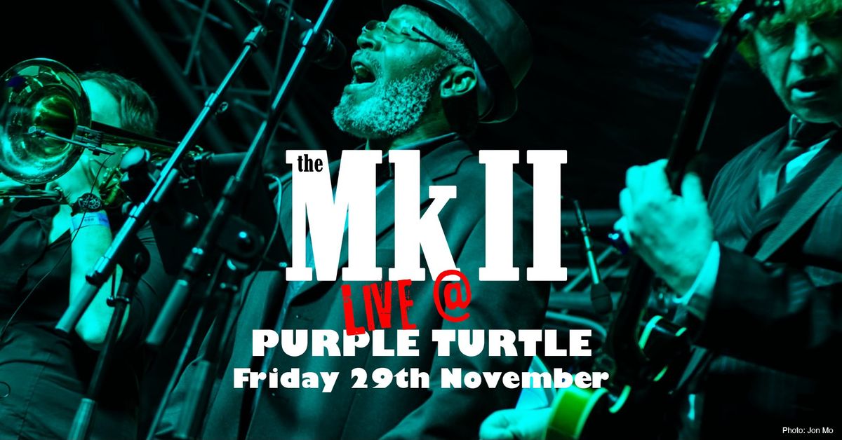 The MkII @ The Turtle