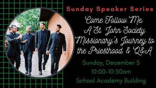 Sunday Speaker Series: A St. John Society Missionary's Journey to the Priesthood & Q&A
