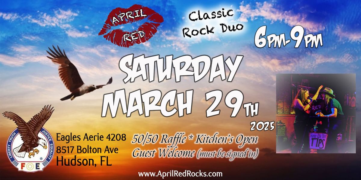 April Red ROCKS Your Saturday Night at Eagles Aerie 4208 in Hudson!