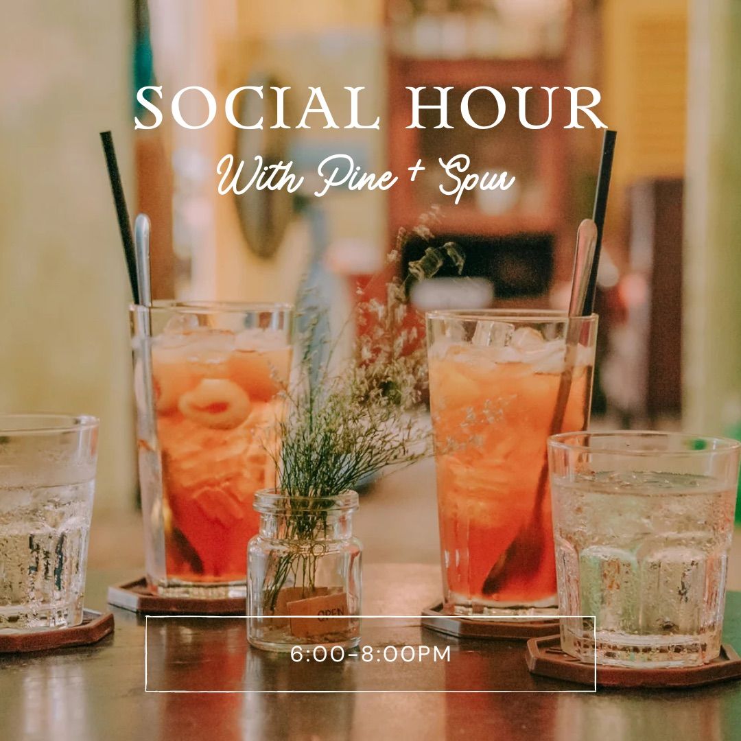 Pine + Spur Social Hour