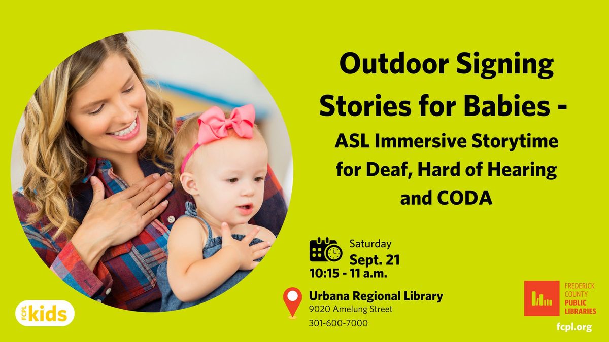 Outdoor Signing Stories for Babies - ASL Immersive Storytime for Deaf, Hard of Hearing and CODA