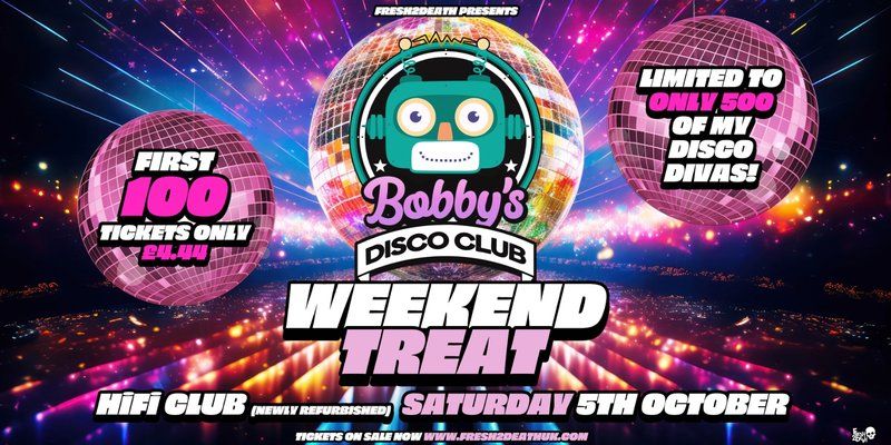 Bobby's Weekend Disco Club Treat