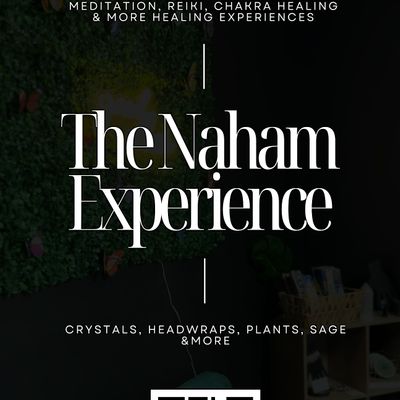 The Naham Experience