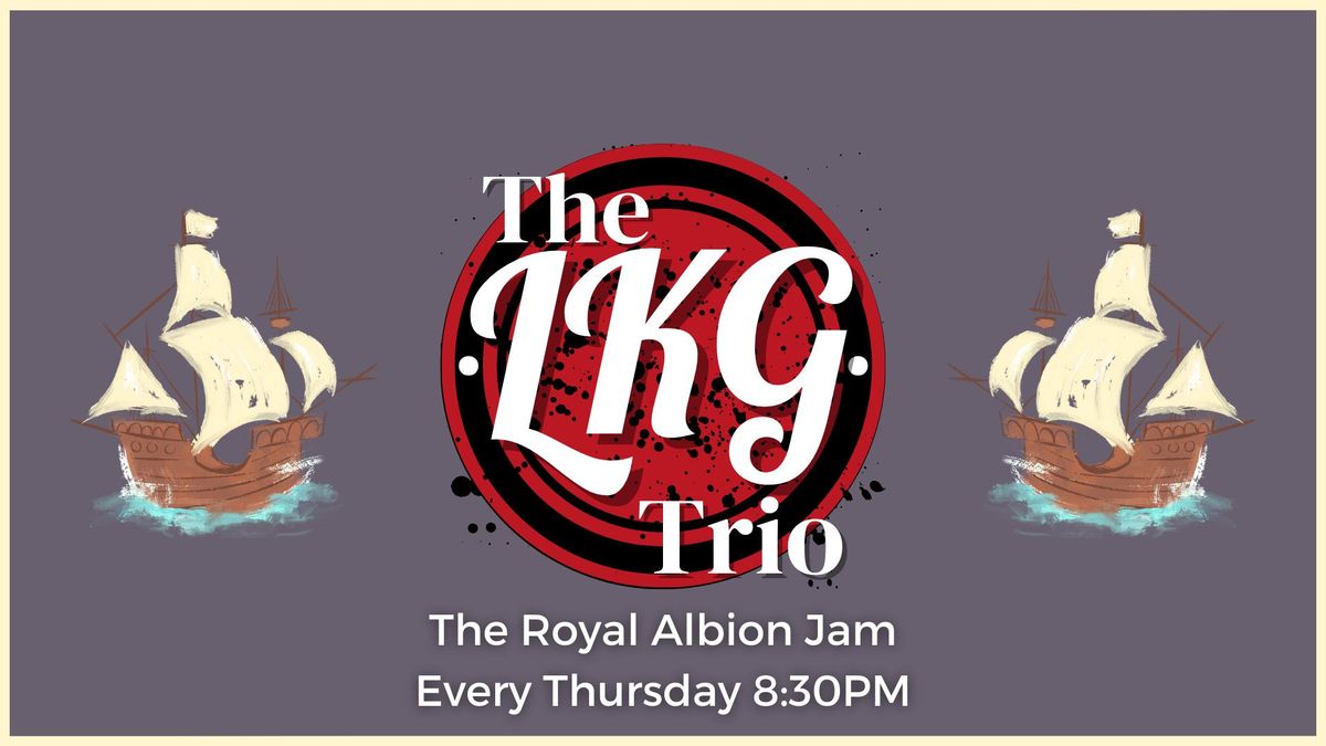 The LKG Trio | The Royal Albion Jam