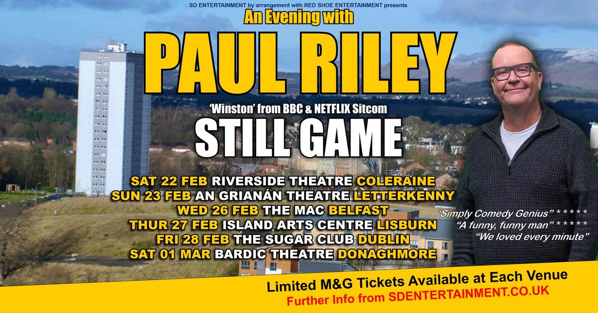 An Evening with Still Game's Paul Riley - The Mac, Belfast