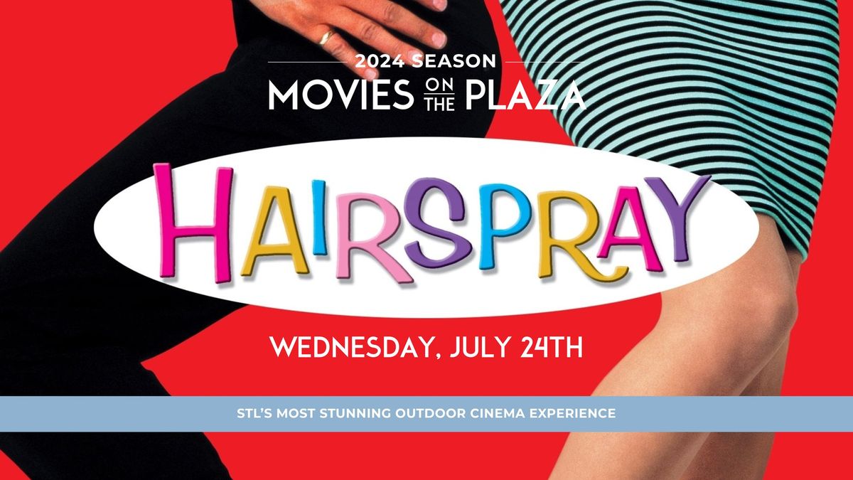 Movies On the Plaza featuring Hairspray