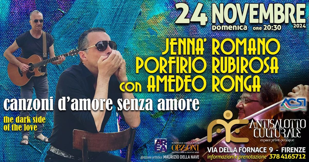 JENNA' ROMANO PORFIRIO RUBIROSA con AMEDEO RONGA - original concerto "canzoni d'amore senza amore"