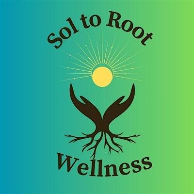 Sol to Root Wellness LLC