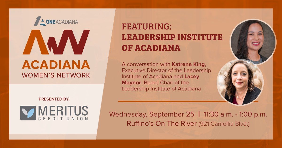 Acadiana Women's Network featuring Leadership Institute of Acadiana