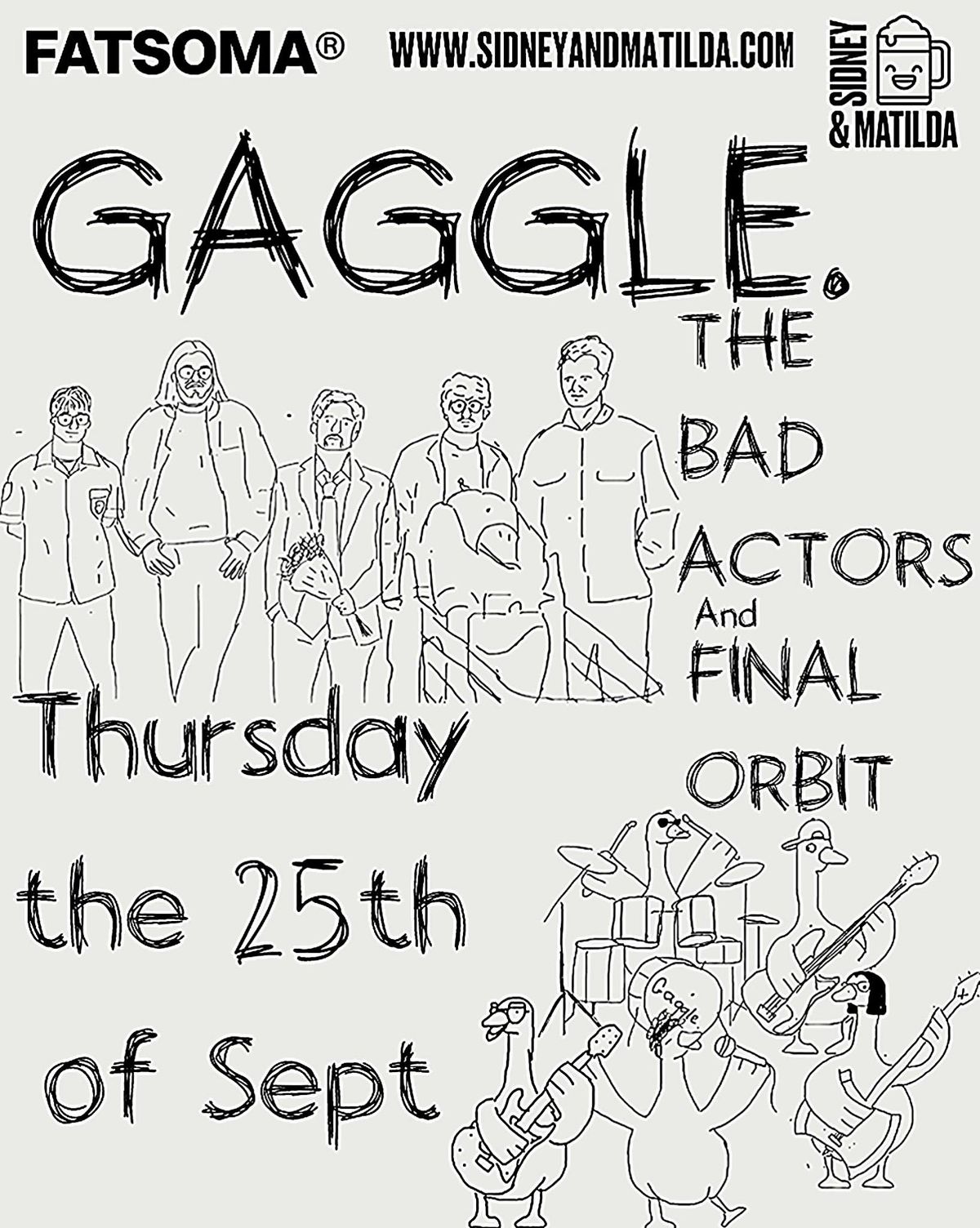 Gaggle + The Bad Actors + Final Orbit