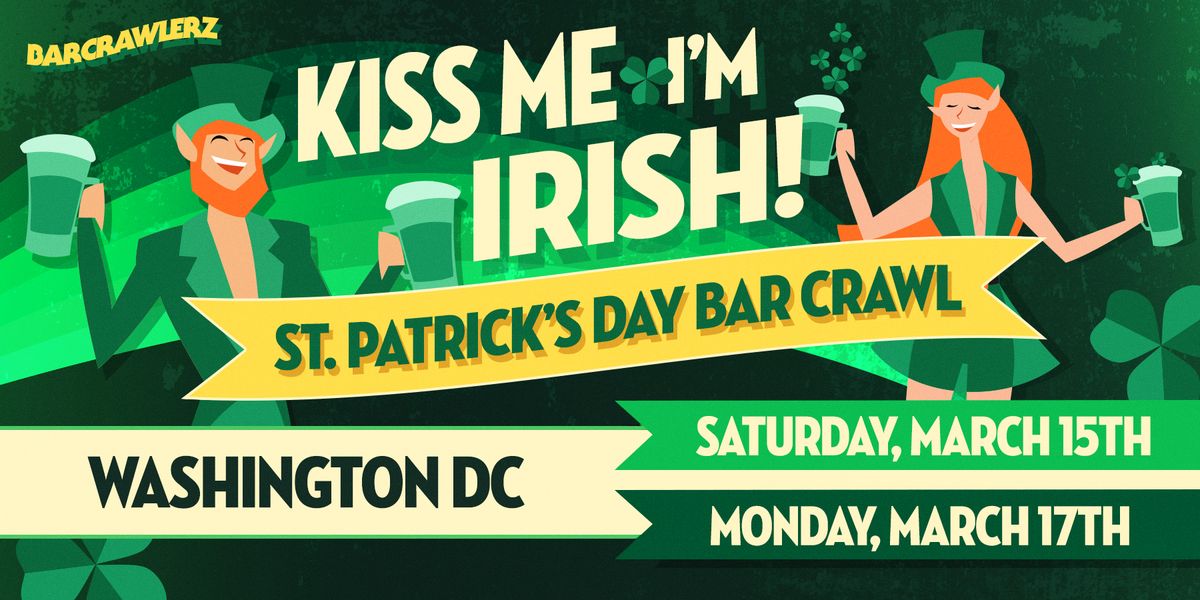 Kiss Me, I'm Irish: Washington DC St. Patrick's Day Bar Crawl (2 Days)