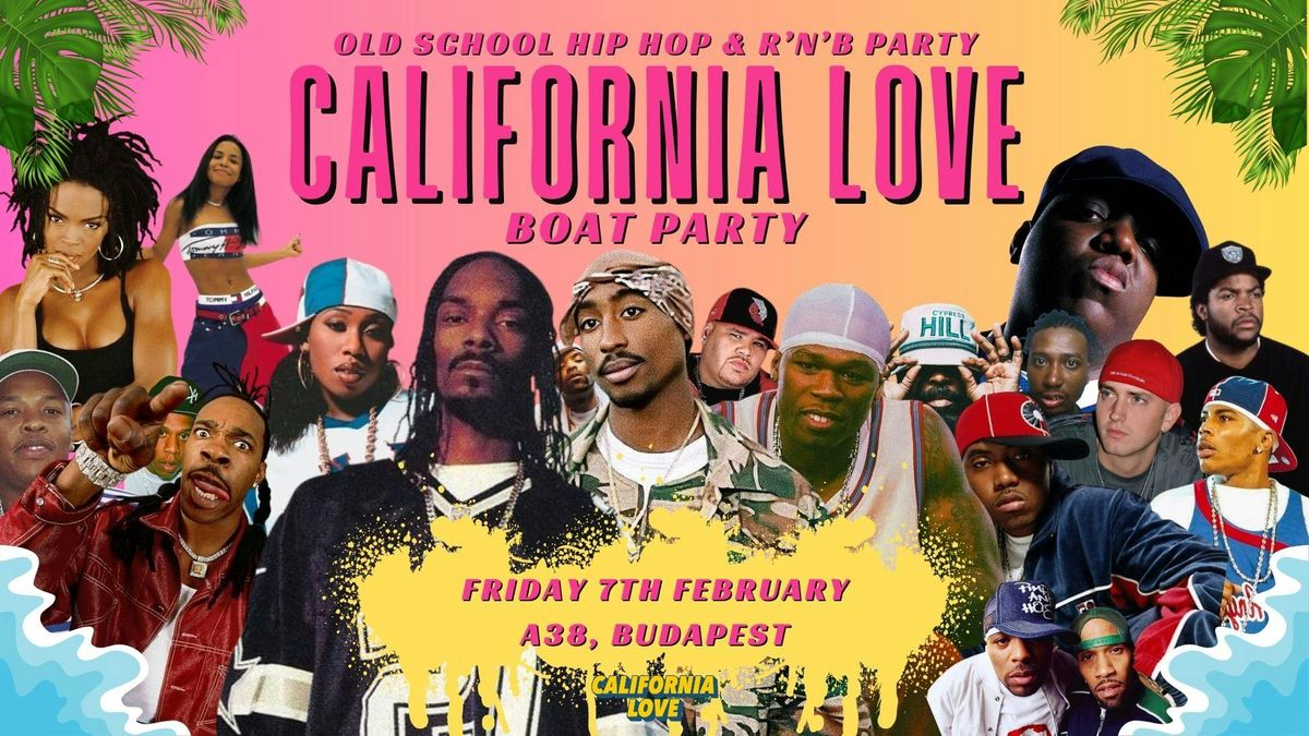 California Love - Old School Hip Hop &amp; RnB Boat Party (Budapest)