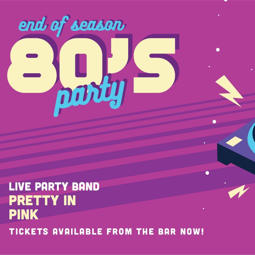 End of Season Party with live band Pretty in Pink