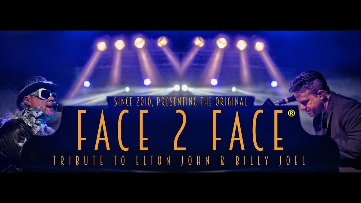 Face 2 Face: Billy Joel & Elton John Tribute